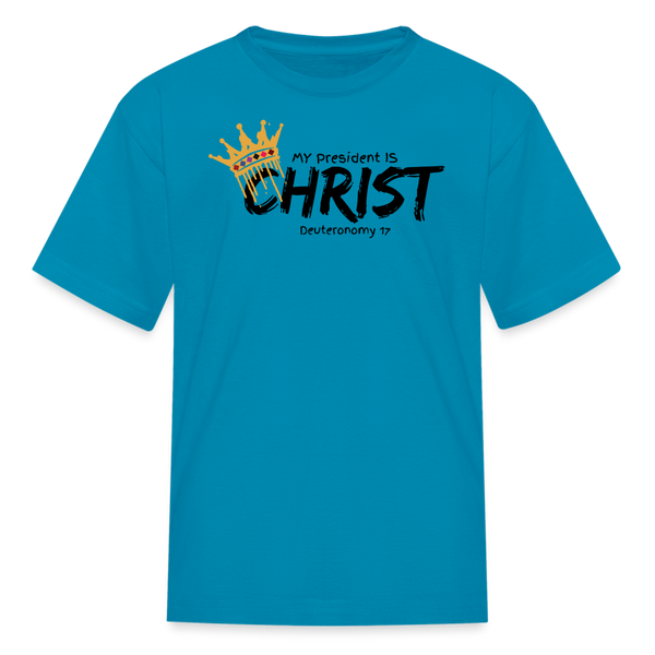 Christ For President - turquoise