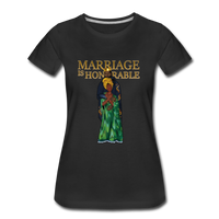 Marriage Is Honorable - black